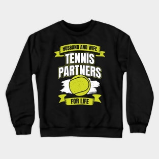 Husband And Wife Tennis Partners For Life Crewneck Sweatshirt